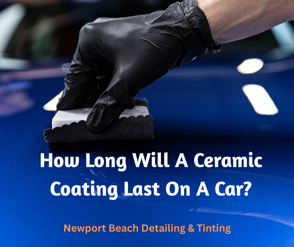 How Long Will A Ceramic Coating Last On A Car?
